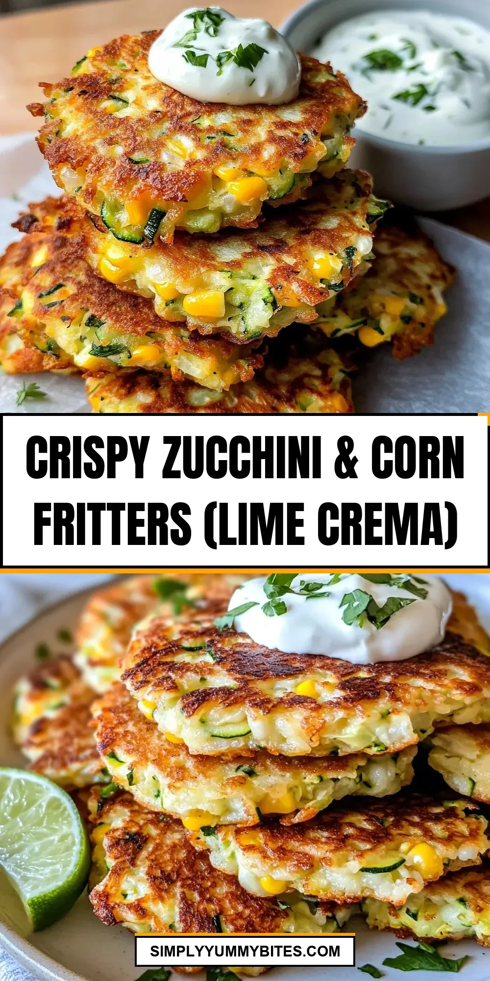 How To Make Irresistible Crispy Zucchini & Corn Fritters (Lime Crema)
