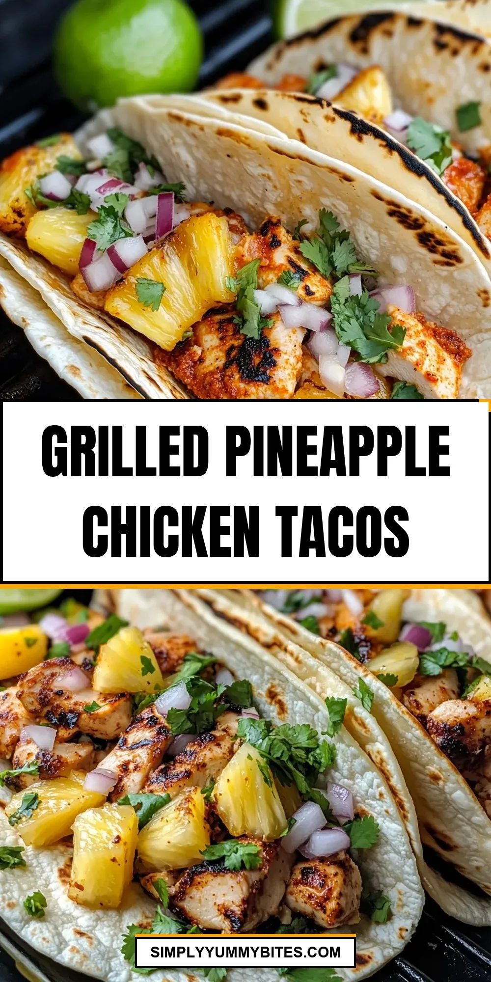 Grilled Pineapple Chicken Tacos (Simple & Delicious)