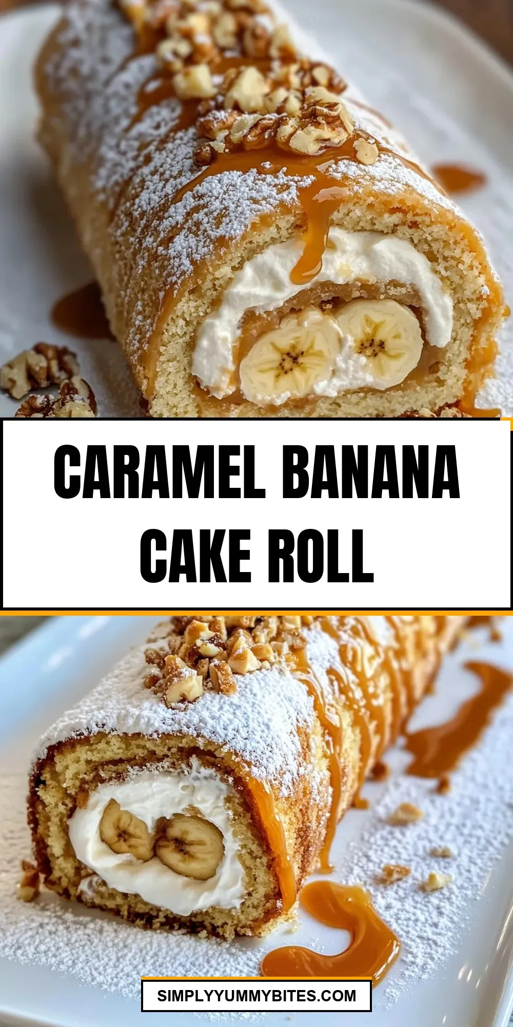 How To Make Irresistible Caramel Banana Cake Roll