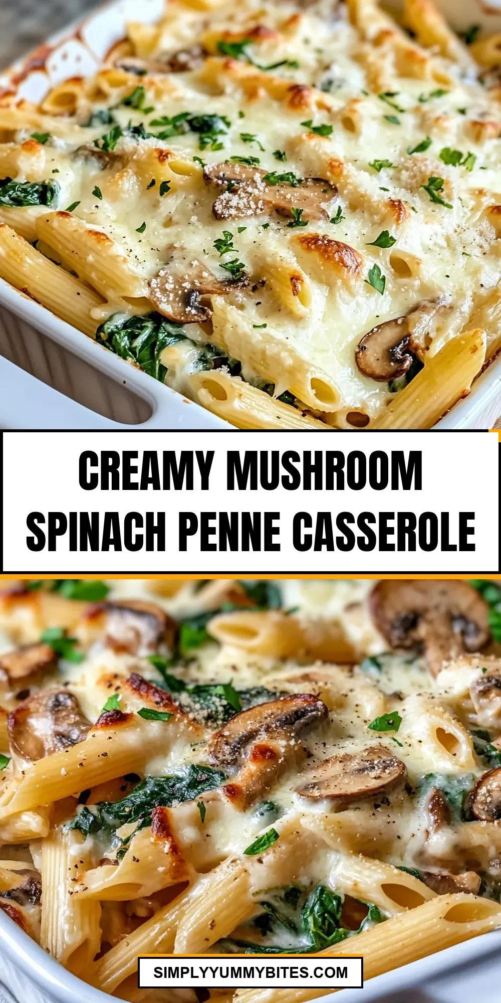 How To Make Delicious Creamy Mushroom Spinach Penne Casserole